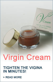 Virgin Cream - Tighten The Vigina In Minutes!